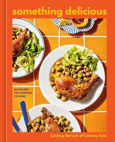 Something Delicious: 100 Recipes for Everyday Cooking [A Cookbook]      Hardcover – September 3... | Amazon (US)