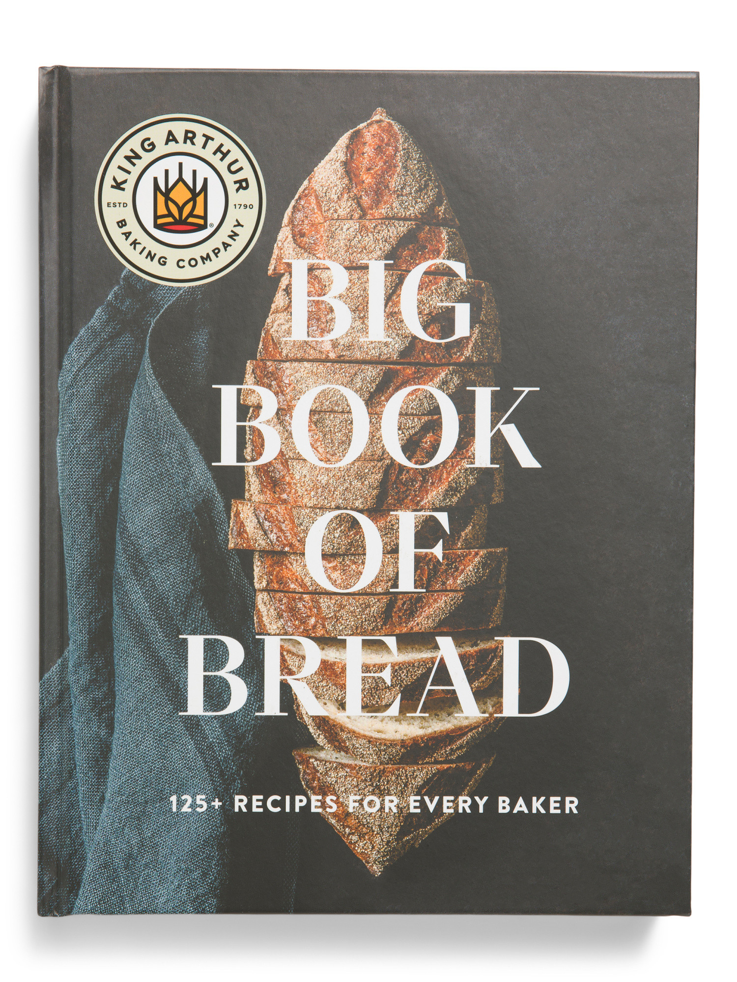 The King Arthur Baking Company Big Book Of Bread Cookbook | Cookbooks | Marshalls | Marshalls
