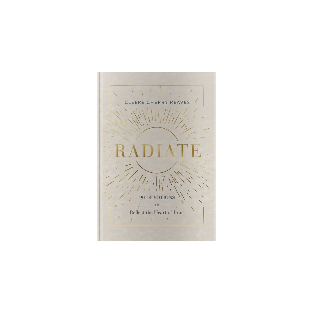 Radiate - by  Cleere Cherry Reaves (Hardcover) | Target