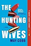 The Hunting Wives    Paperback – February 22, 2022 | Amazon (US)