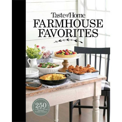 Taste of Home Farmhouse Favorites - (Hardcover) | Target