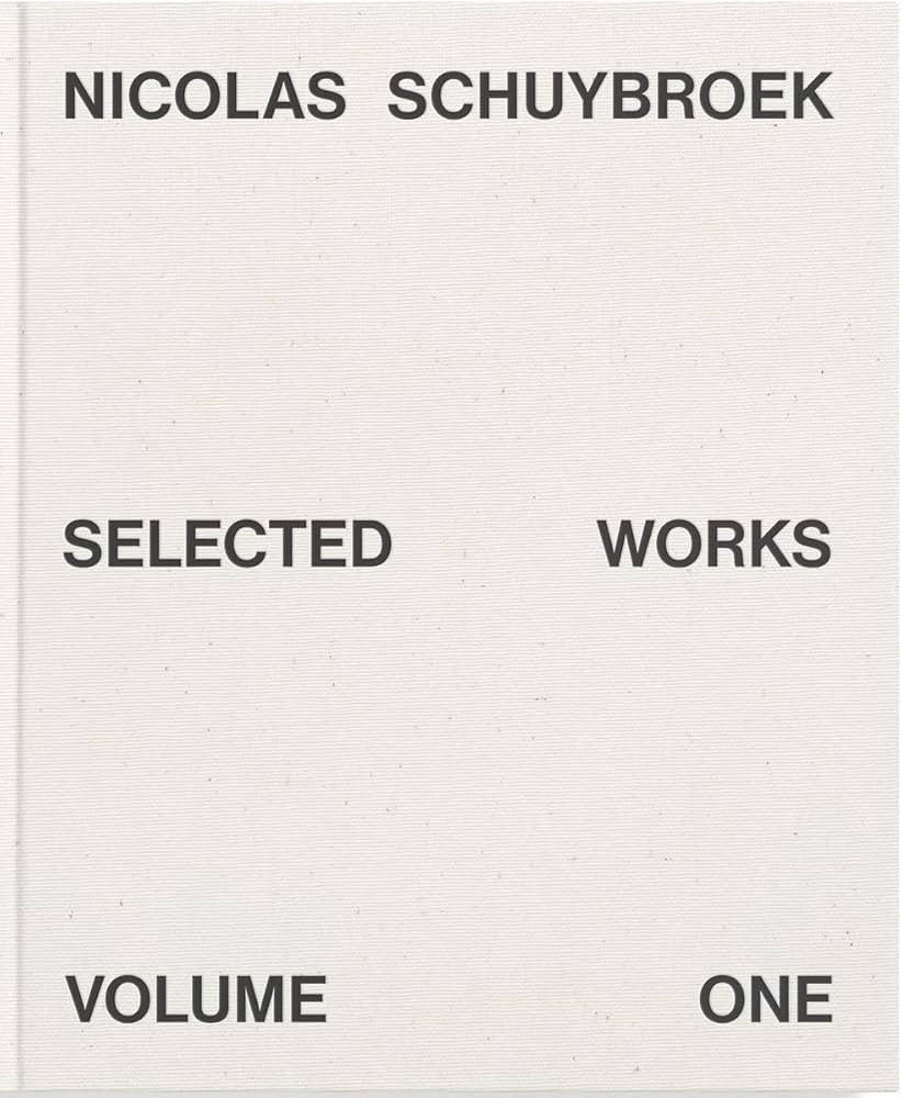 Nicolas Schuybroek: Selected Works Volume One | Amazon (US)