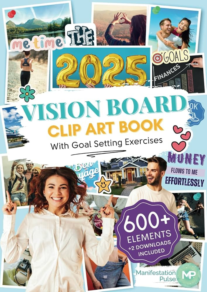 The 2025 Vision Board Clip Art Book: 600+ powerful pictures, graphics, quotes and affirmations to... | Amazon (US)