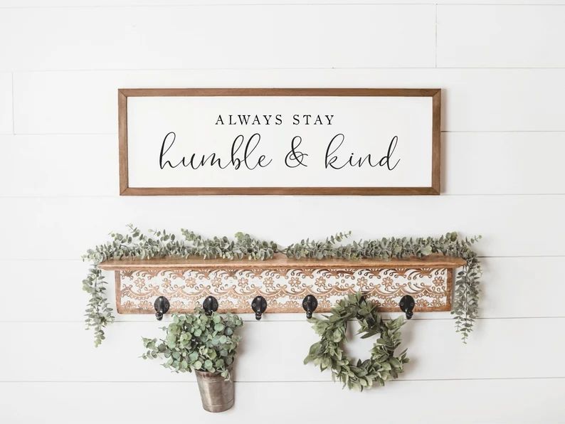 Always Stay Humble And Kind Sign | Etsy (US)