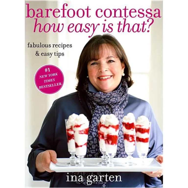 Barefoot Contessa How Easy Is That? : Fabulous Recipes & Easy Tips: A Cookbook (Hardcover) | Walmart (US)