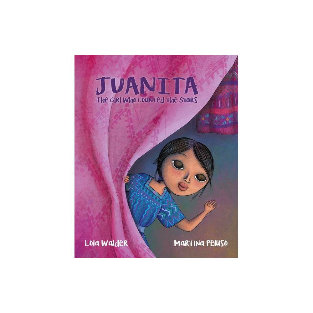 Juanita - by Lola Walder (Hardcover) | Target