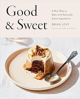 Good & Sweet: A New Way to Bake with Naturally Sweet Ingredients: A Baking Book      Hardcover ... | Amazon (US)