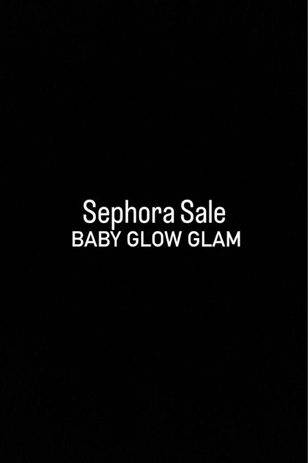 Baby glow glam 

#LTKBeautySale #LTKbeauty