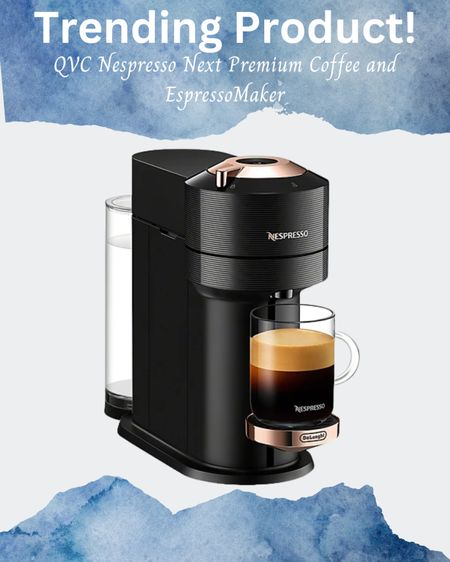 Check out the trending Nespresso next premium coffee and espresso maker at QVC 

Home, home decor, kitchen, coffee maker 

#LTKhome #LTKU #LTKFind