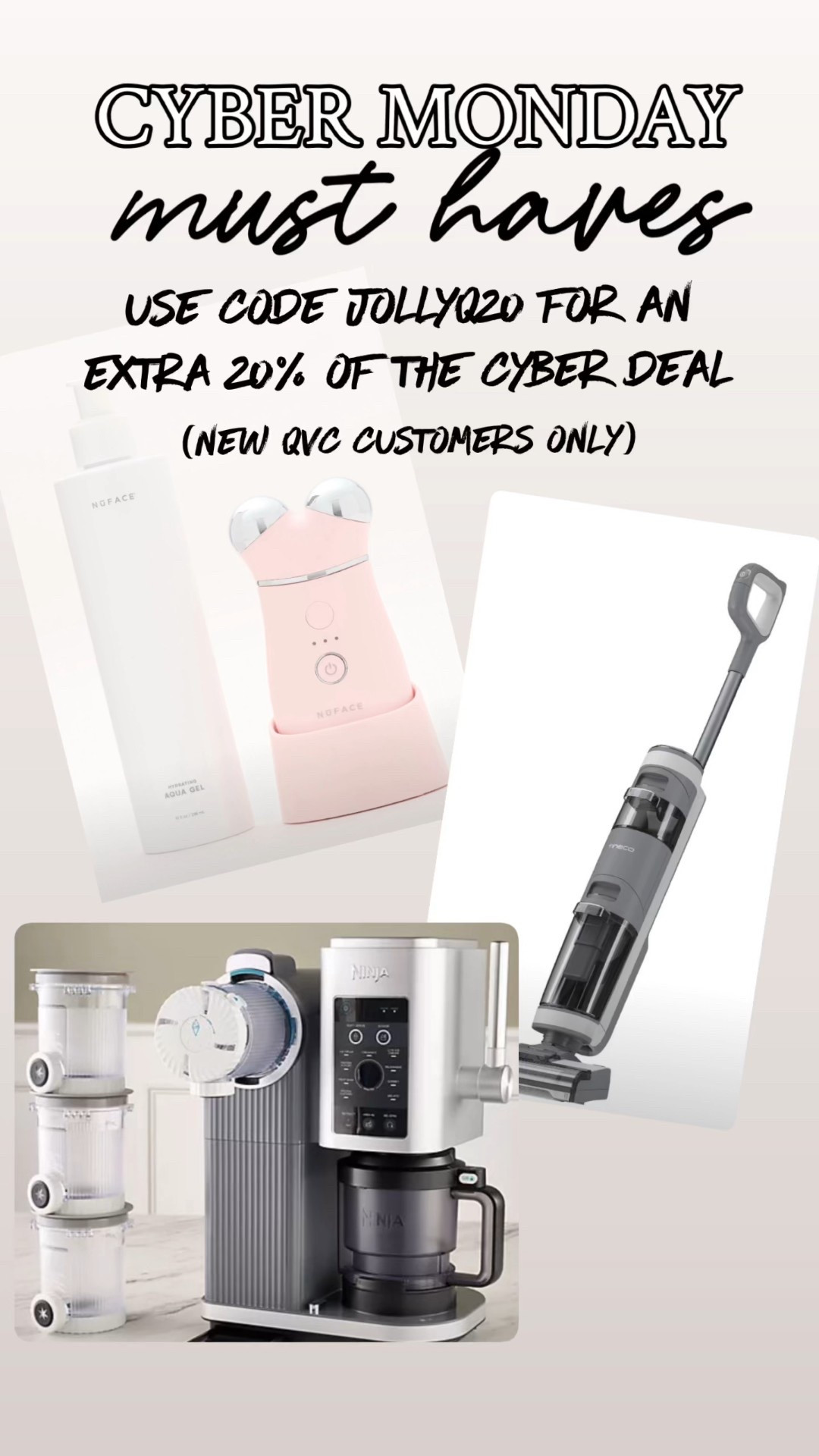 A few of my favorite products are on cyber sale on QVC. And if your new QVC customer, you can get an extra 20% off with code JOLLYQ20 Which is just an incredible deal!

I have been wanting a NuFace FOREVER! So I just got one for myself cause it’s on sale. My girlfriends swear by this thing. One of my friends says she uses it while she’s driving to work. Ha!

Also, the Dyson air wrap is on sale!

And then I have a tineco mop and it’s one of my most used cleaning tools! I especially use it by the front door almost every day because that’s where my family takes off their shoes every day so I know there’s a ton of grossness there

#Ad @qvc #LoveQVC

#LTKCyberWeek #LTKSaleAlert #LTKGiftGuide