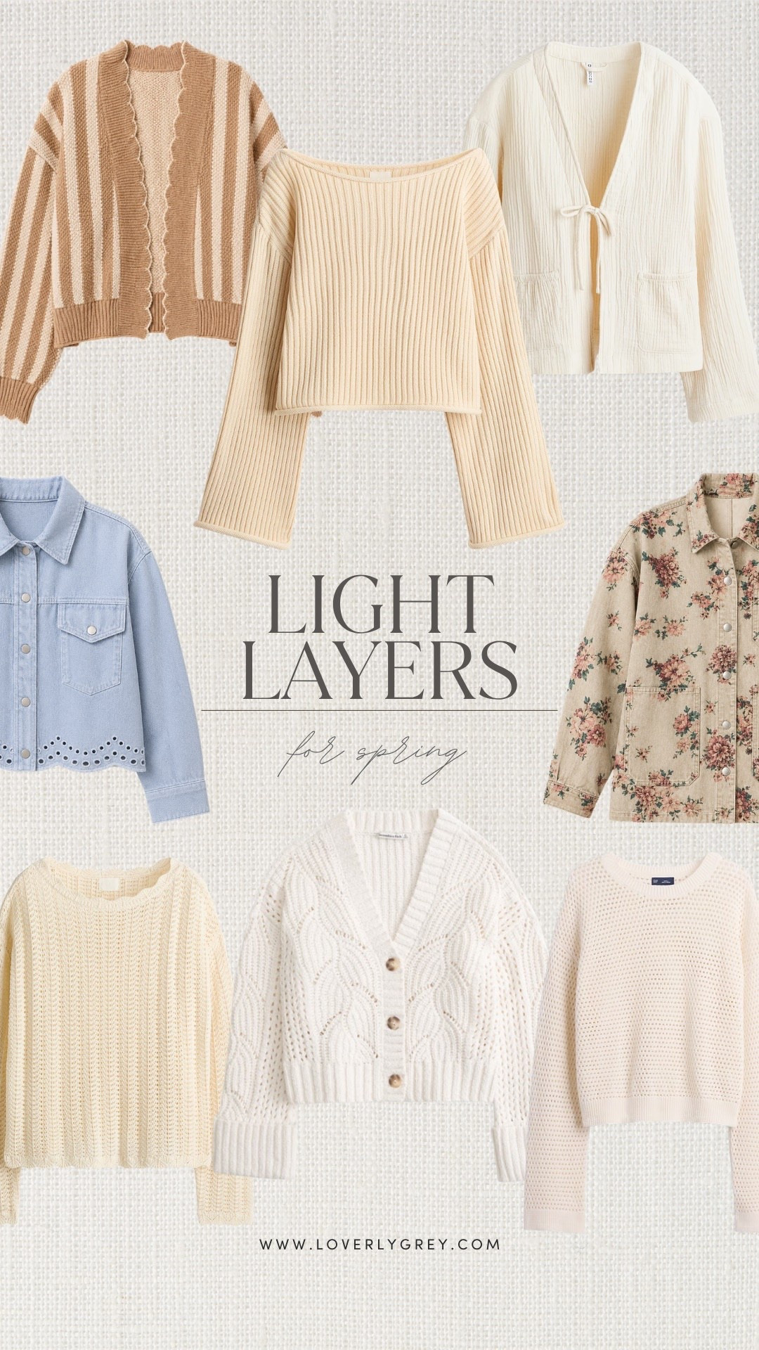 For transitional weather from spring to summer, light layers are a necessity! So many good finds! Affordable price points without sacrificing quality. These are very versatile staples you’ll use year after year!

Loverly grey, light layers spring, best outerwear spring, cardigan, floral denim jacket, eyelet den jacket, Anthropologie, Target style finds, affordable layering pieces 

#LTKSeasonal #LTKootd #LTKWorkwear