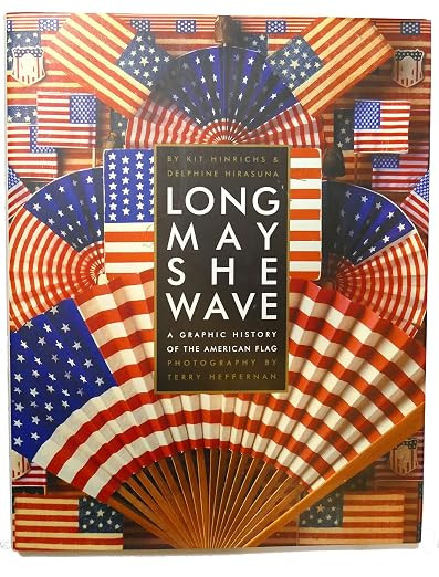 Long May She Wave: A Graphic History of the American Flag | Amazon (US)