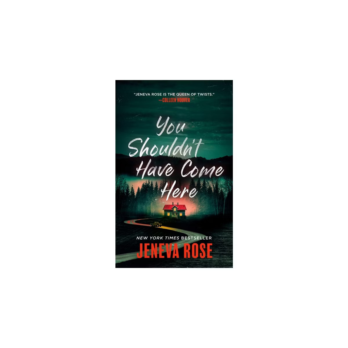 You Shouldn't Have Come Here - by Jeneva Rose | Target