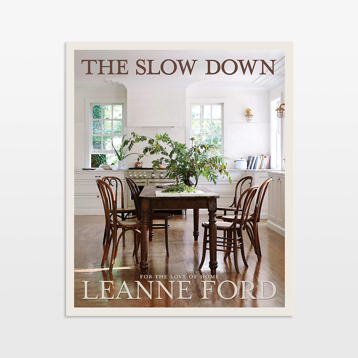 "The Slow Down" Home Decor Book by Leanne Ford + Reviews | Crate & Barrel | Crate & Barrel