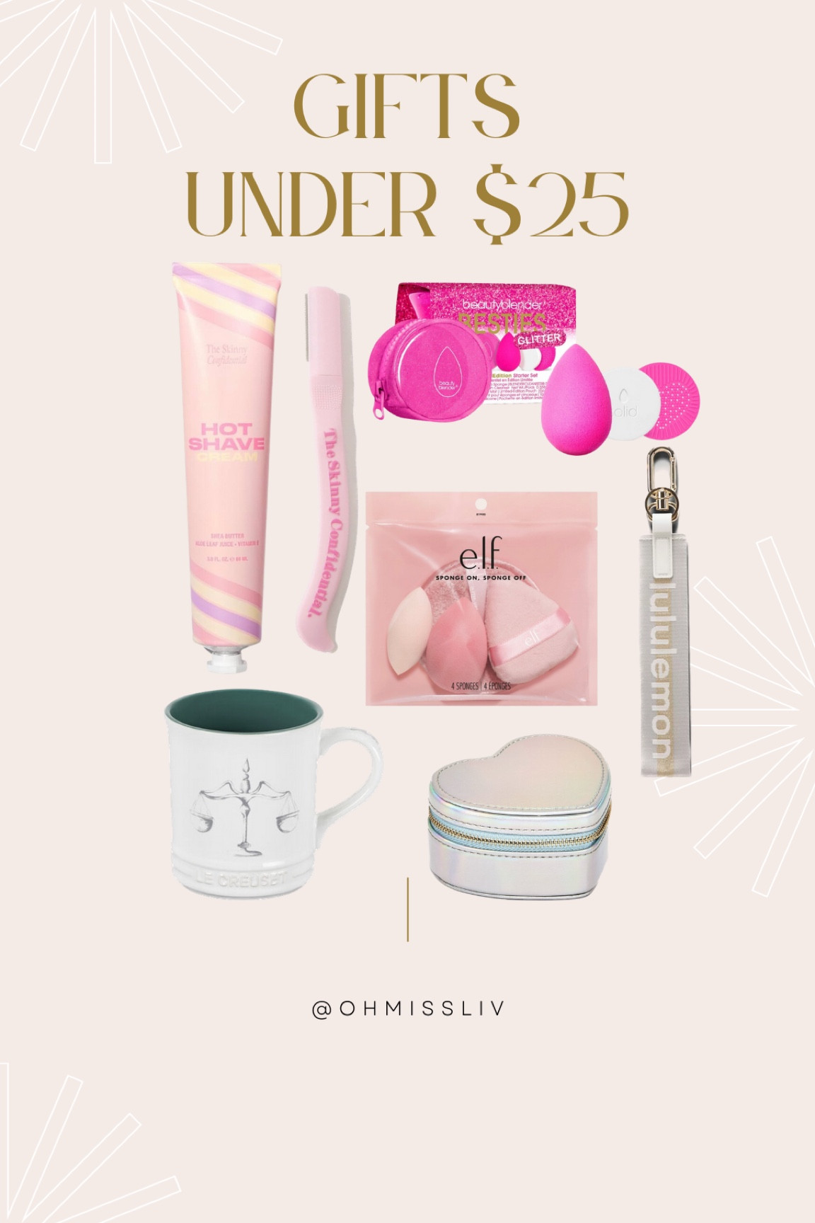 Gifts for Girls for Her Under $25 Inexpensive Stocking Stuffers for Women of all ages Gift Guides for Mom, Sisters, MIL, SIL, Aunts, Cousins, Tweens, Teens

TSC The Skinny Confidential Hot Shave Shaving Cream & Dermaplaning Face Razor Beauty Blender beauty gift set elf cosmetics Sponge On, Sponge Off gift set lululemon Never Lost Keychain Target Iridescent Jewelry Box Le Creuset Zodiac Sign Coffee Mug Teen Girl Approved Gift

#LTKGiftGuide #LTKfindsunder50 #LTKHoliday