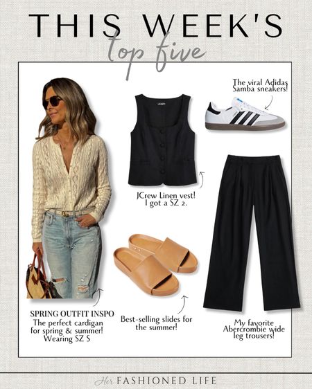 This Week’s Top 5 Picks!

Sezane cardigan 
JCrew Linen Top
Adidas Samba Sneakers
Abercrombie Trouser
Slides use code: TAMMY10

#LTKSeasonal #LTKfindsunder50 #LTKsalealert