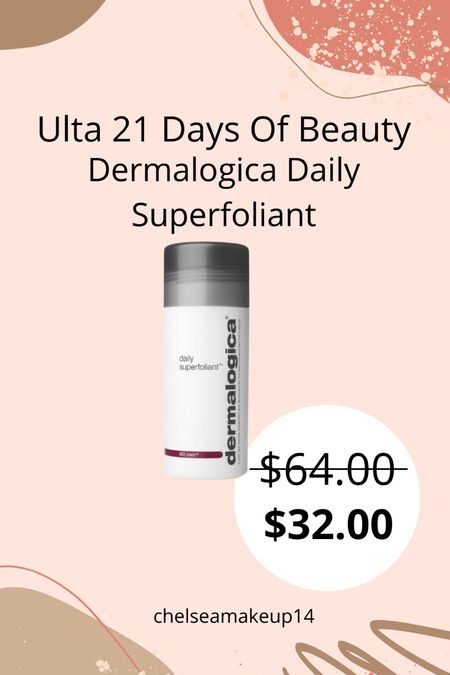 Ulta 21 Days Of Beauty // Dermalogica Daily Superfoliant 

#LTKsalealert #LTKbeauty